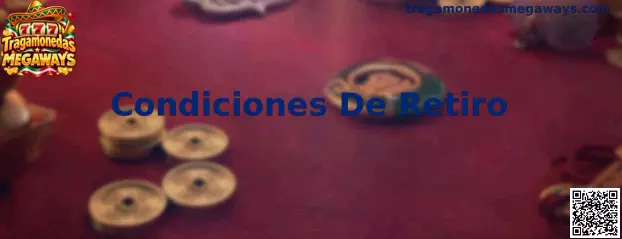 Guía sobre condiciones de retiro en Tragamonedas Megaways
