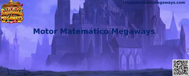 Motor Matemático Megaways de Tragamonedas Megaways