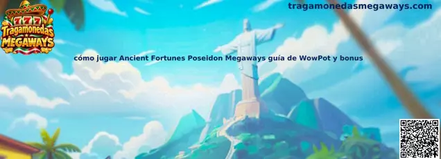 Guía para jugar Ancient Fortunes Poseidon Megaways