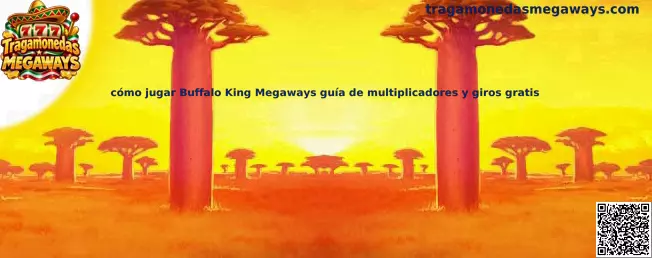 Imagen ilustrativa de Buffalo King Megaways para consultar su mecánica de juego, multiplicadores y giros gratis