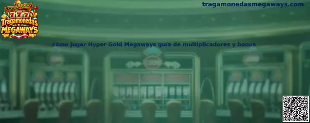 Imagen ilustrativa de la guía de Hyper Gold y tragamonedas Megaways, con referencia a carretes, símbolos, multiplicadores y funciones de bonus