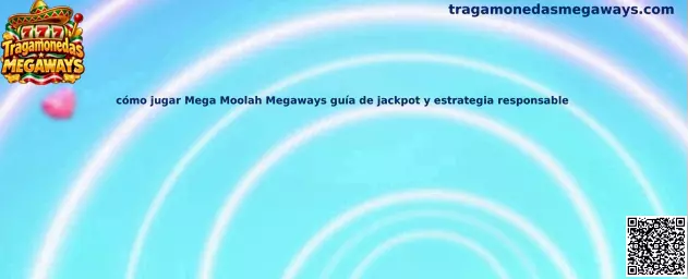 Imagen ilustrativa de la guía para aprender las funciones de Mega Moolah Megaways, sus rodillos y su jackpot