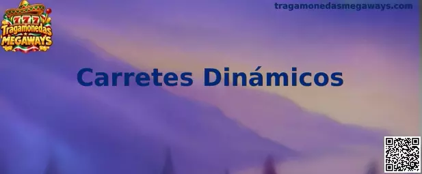 Ejemplo visual de Carretes Dinámicos en Tragamonedas Megaways