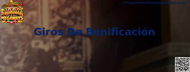 Giros De Bonificación en Tragamonedas Megaways