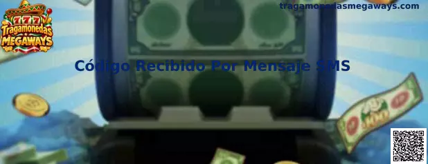 Guía sobre Código Recibido Por Mensaje SMS para Tragamonedas Megaways