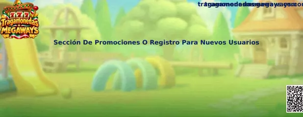 Sección De Promociones O Registro Para Nuevos Usuarios en Tragamonedas Megaways