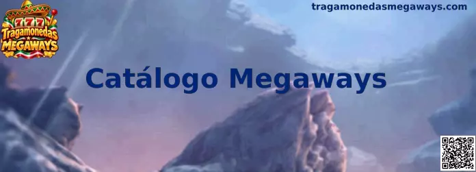 Catálogo informativo de Tragamonedas Megaways
